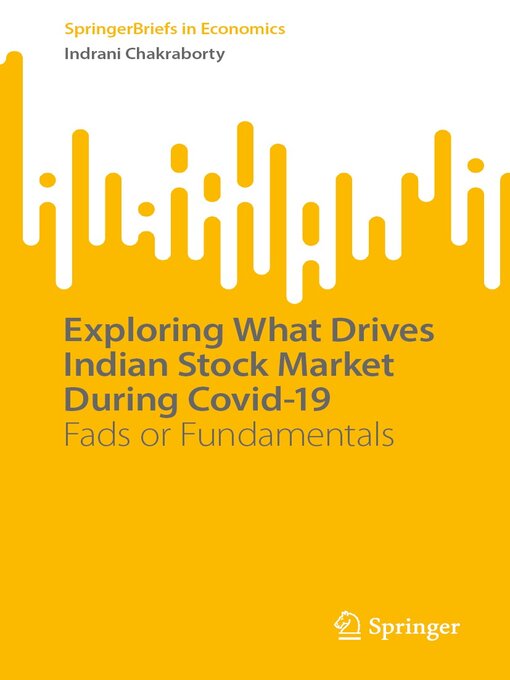 Title details for Exploring What Drives Indian Stock Market During Covid-19 by Indrani Chakraborty - Available